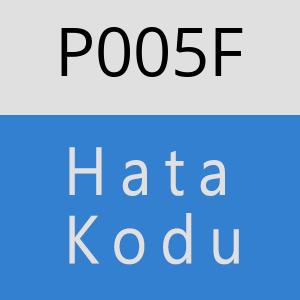 P005F Hata Kodu – P005F Hata Kodu Sorunu ve Çözümü