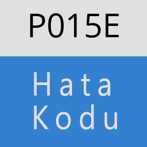 P015E Hata Kodu – P015E Hata Kodu Sorunu ve Çözümü